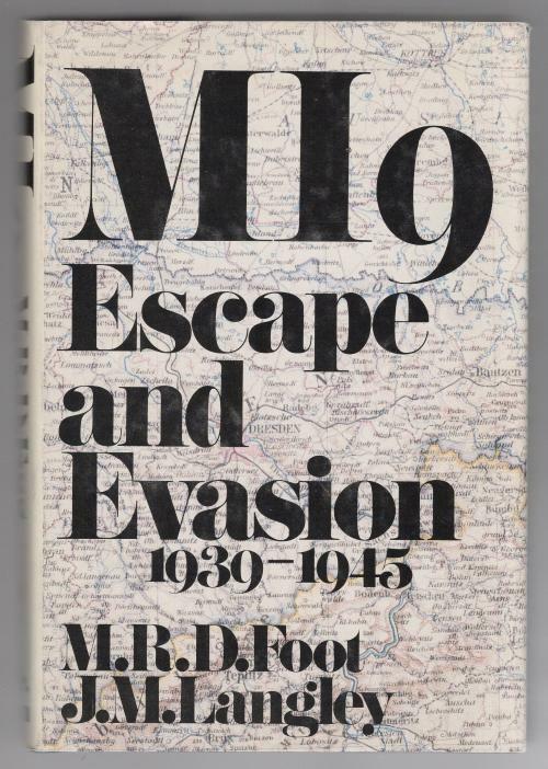 MI9 Escape and Evasion 1939-1945 by M.R.D. Foot & J.M. Langley