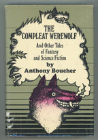 The Compleat Werewolf and Other Stories by Anthony Boucher First Printing