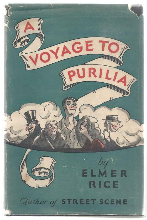 A Voyage To Purilia by Elmer Rice (First Edition)