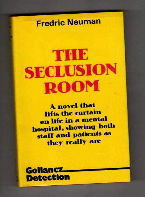 The Seclusion Room by Fredric Neuman (First UK Edition) Gollancz File Copy