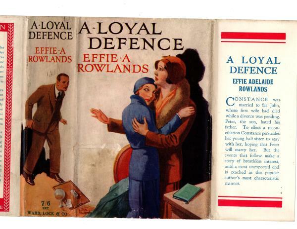 A Loyal Defence by Effie A. Rowlands (First Edition) Ward Lock File Copy