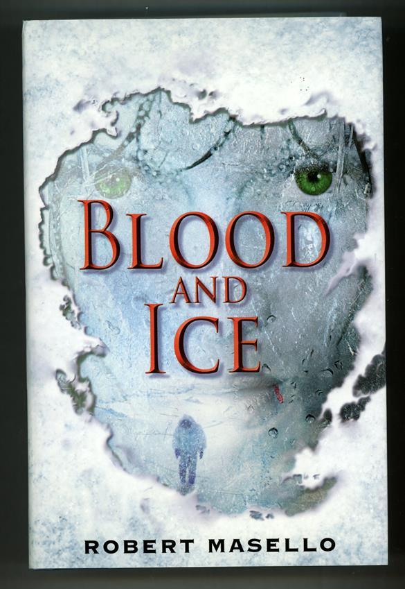 Blood and Ice by Robert Masello (first edition)- High Grade