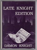 Late Knight Edition by Damon Knight (First Edition) Limited Copy #454