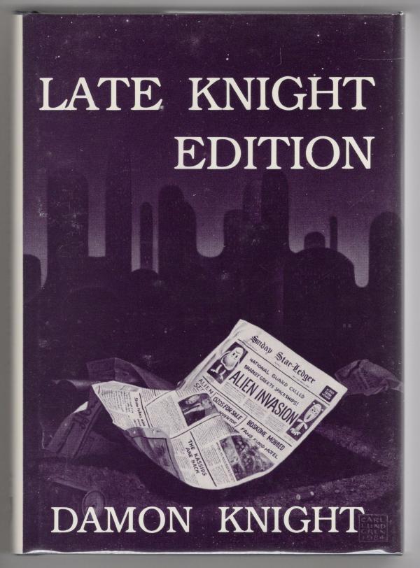Late Knight Edition by Damon Knight (First Edition) Limited Copy #454