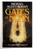 The Gates of Noon by Michael Scott Rohan (First UK Edition) File Copy