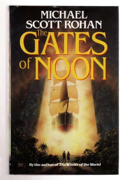 The Gates of Noon by Michael Scott Rohan (First UK Edition) File Copy