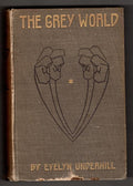 The Grey World by Evelyn Underhill (First Edition)