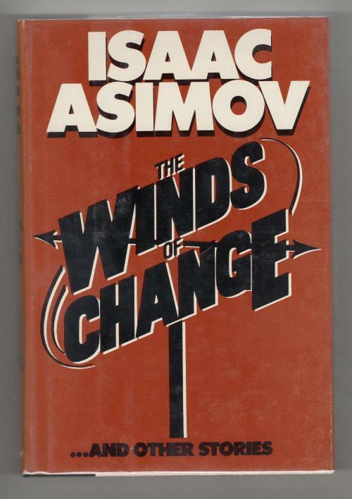 The Winds of Change and Other Stories by Isaac Asimov (First Edition)
