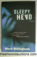 SLEEPY HEAD by Mark Billingham FIRST- High Grade
