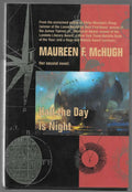 Half the Day is Night by Maureen F. McHugh (First Edition)