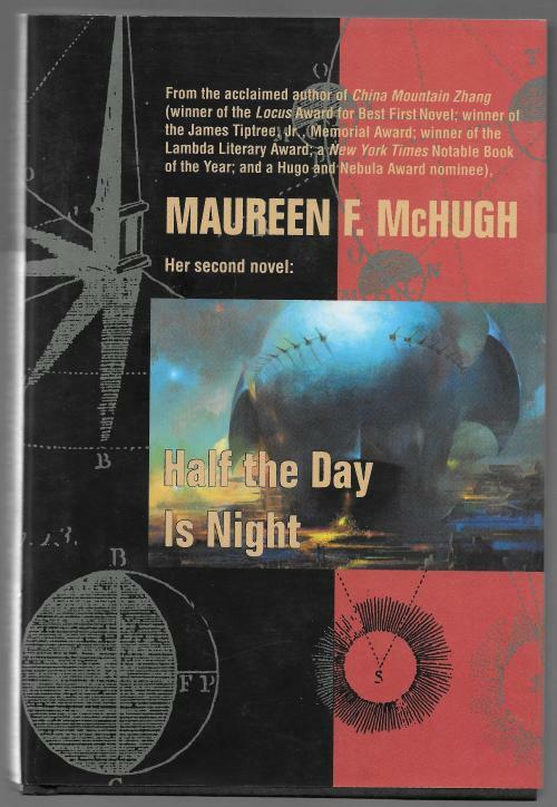 Half the Day is Night by Maureen F. McHugh (First Edition)