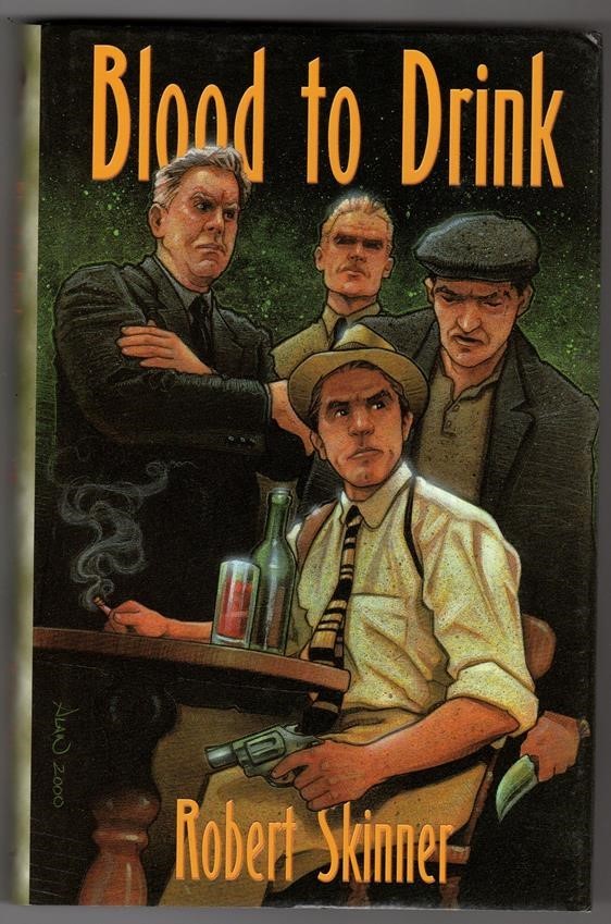 Blood to Drink by Robert Skinner 1st ed