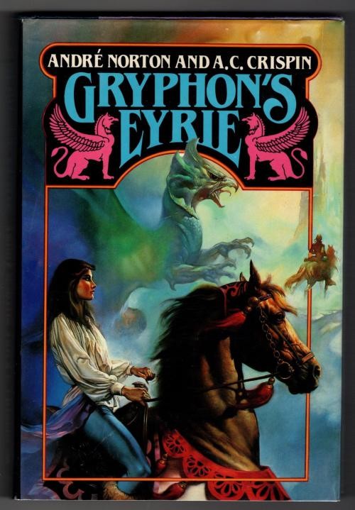 Gryphon's Eyrie by Andre Norton & A. C. Crispin (First Edition)