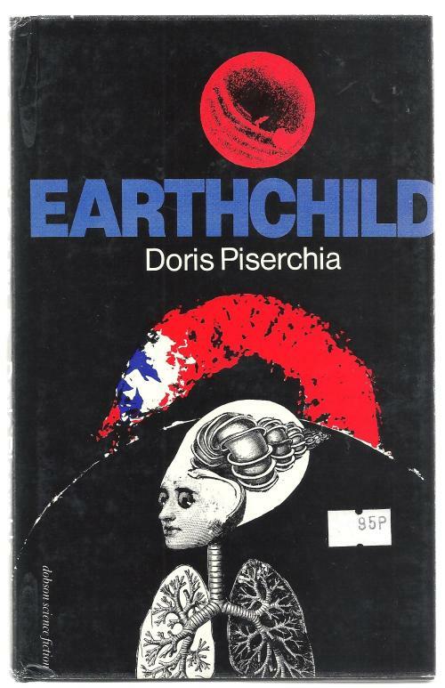 Earthchild by Doris Piserchia (First UK Edition)