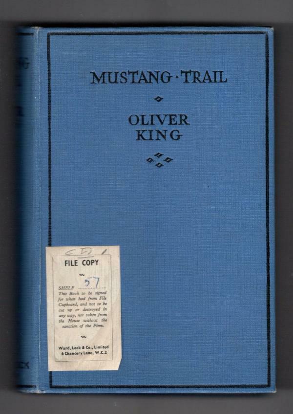 Mustang Trail by Oliver King (First Edition) Ward File Copy
