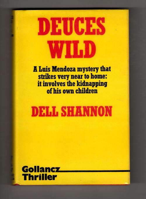 Deuces Wild by Dell Shannon (First UK Edition) Gollancz File Copy
