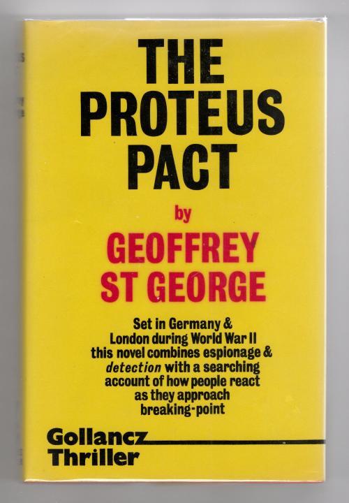 The Proteus Pact by Geoffrey St. George (First UK Edition) Gollancz File Copy