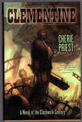 Clementine by Cherie Priest (First Edition)
