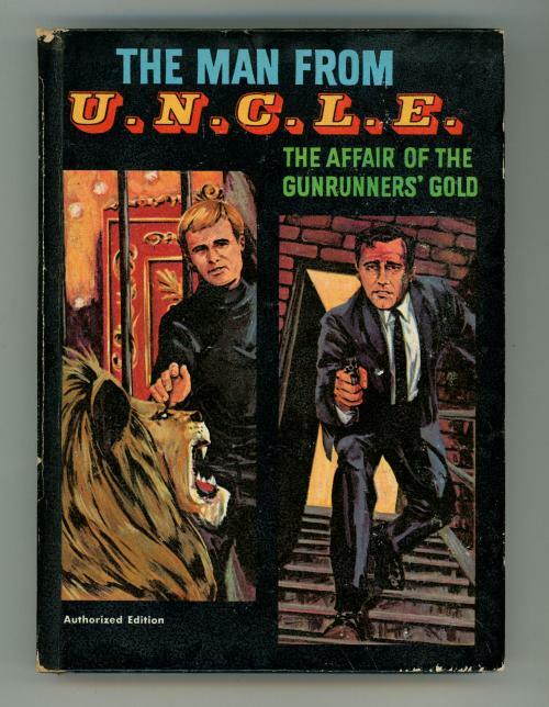 The Man from U.N.C.L.E. and the Affair of the Gunrunners' Gold by Brandon Kei...