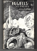 HG Wells Critic Of Progress by Jack Williamson
