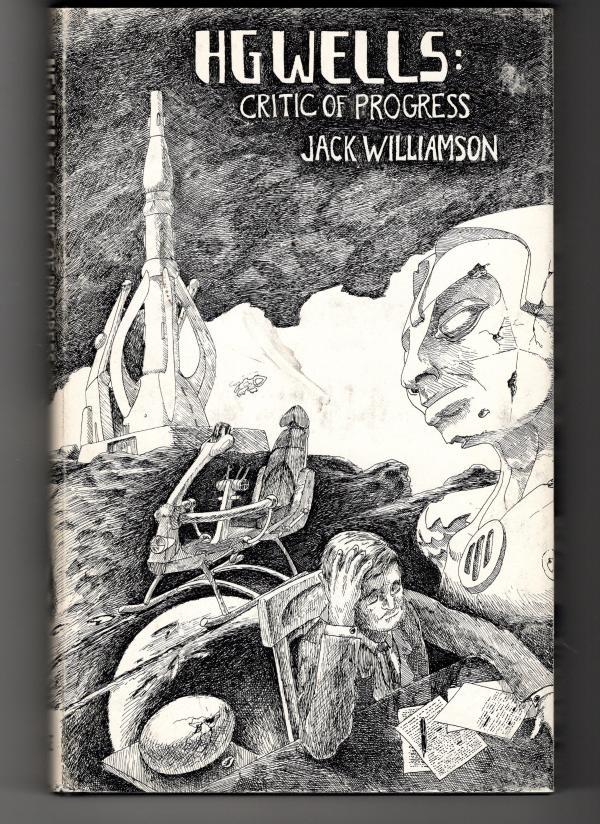 HG Wells Critic Of Progress by Jack Williamson