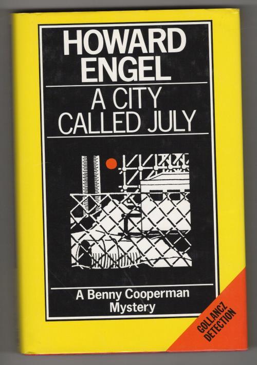 A City Called July by Howard Engel (First UK Edition) File Copy