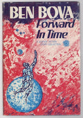 Forward in Time: A Science Fiction Story Collection by Ben Bova (1st Ed) Signed