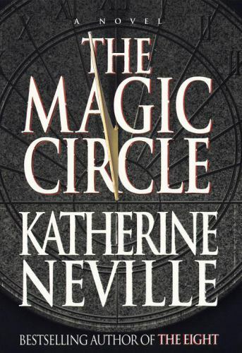 The Magic Circle by Katherine Neville (First Edition)