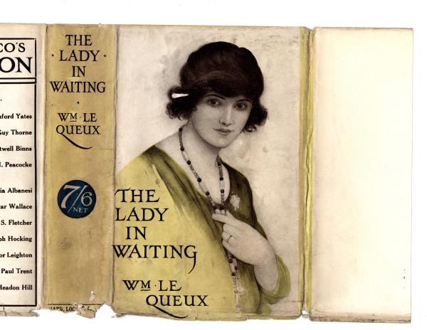 The Lady in Waiting by Wm. Le Queux (First Edition) Hubin Listed, Ward File Copy
