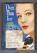 Over Thin Ice by Mark Cross (First Edition) Hubin Listed, Ward File copy