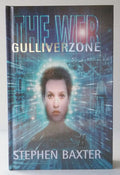 The Web: Gulliverzone by Stephen Baxter (First Edition) Signed