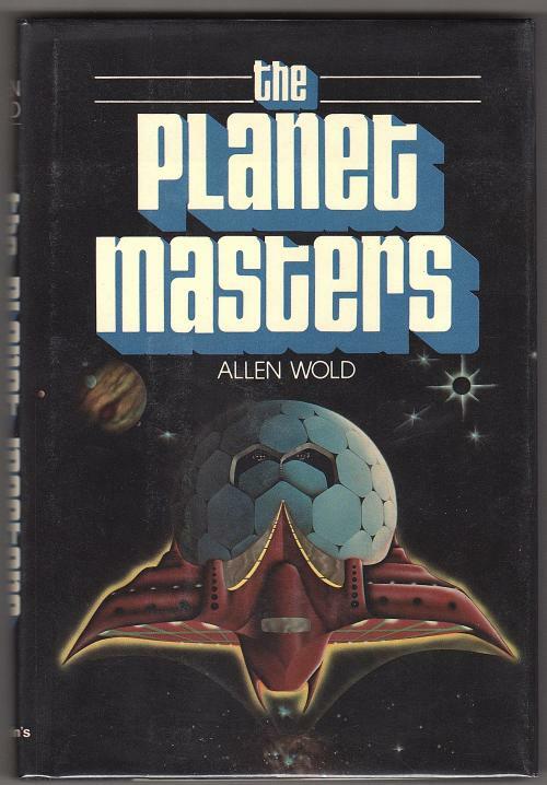 The Planet Masters by Allen Wold (First Edition)