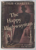 The Happy Highwayman by Leslie Charteris (First Edition)