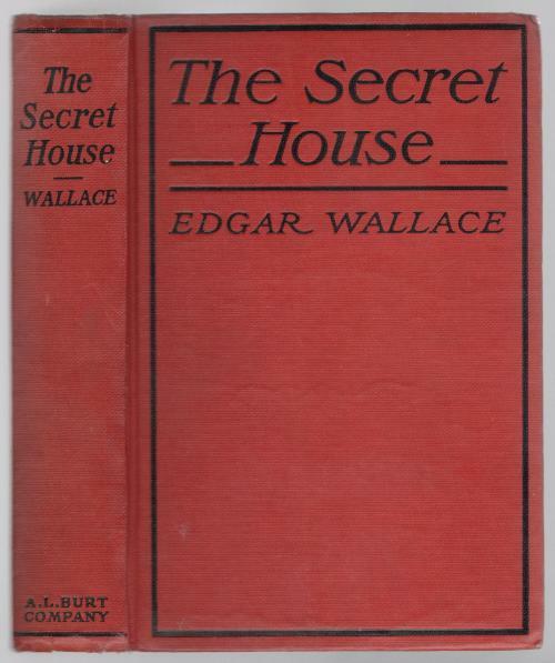The Secret House by Edgar Wallace (Burt Reprint)