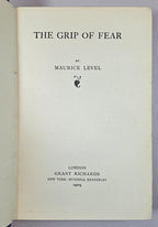 The Grip of Fear by Maurice Level (First Edition) Scarce