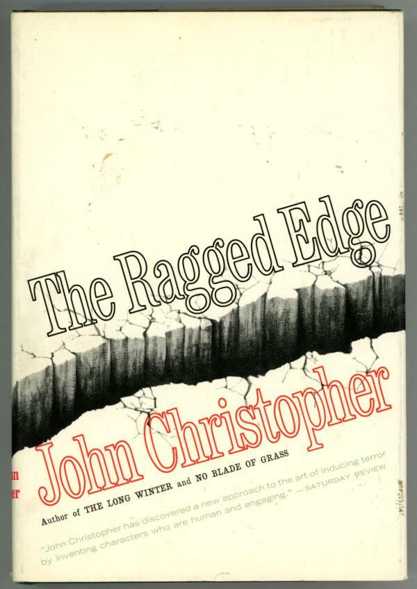 The Ragged Edge by John Christopher Stated First Printing