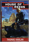 House of Reeds by Thomas Harlan (First Edition)