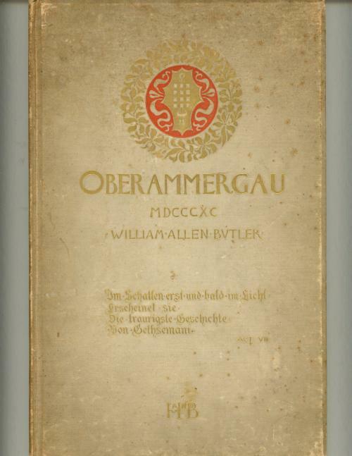 Oberammergau 1890 by William Allen Butler (First Edition)