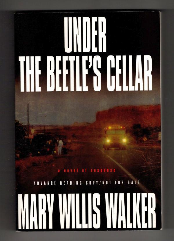 Under the Beetle's Cellar by Mary Willis Walker (First Edition) ARC