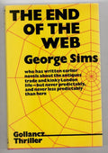The End of the Web by George Sims (First Edition) File Copy