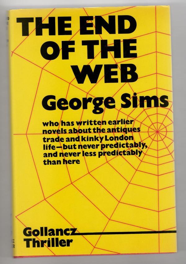 The End of the Web by George Sims (First Edition) File Copy