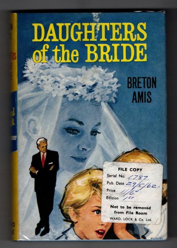 Daughters of the Bride by Breton Amis (First Edition) Ward Lock File Copy