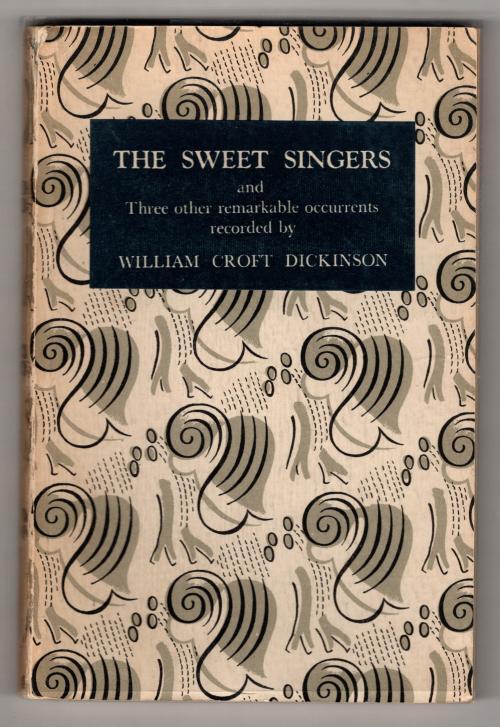 The Sweet Singers by William Croft Dickinson (First Edition)
