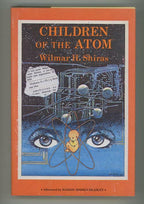 Children of the Atom by Wilmar H. Shiras (Limited Edition) Signed