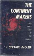 The Continent Makers and Other Tales of the Viagens by L. Sprague de Camp