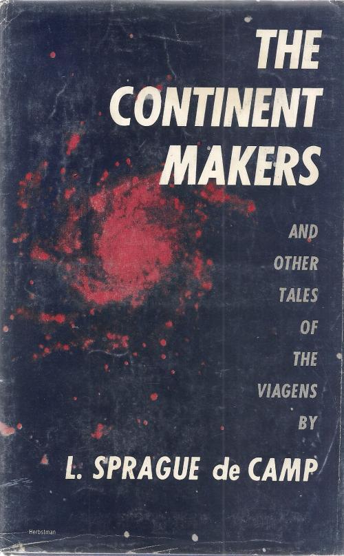 The Continent Makers and Other Tales of the Viagens by L. Sprague de Camp
