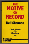 The Motive on Record by Dell Shannon (First UK Edition) Gollancz File Copy