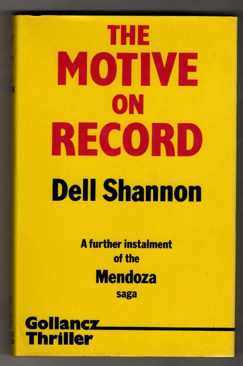The Motive on Record by Dell Shannon (First UK Edition) Gollancz File Copy