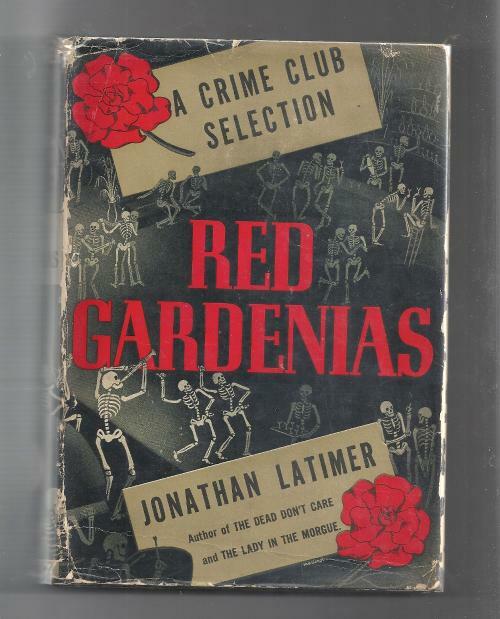 Red Gardenias by Jonathan Latimer (First Edition)
