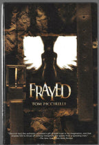 Frayed by Tom Piccirilli (Limited Signed Edition)